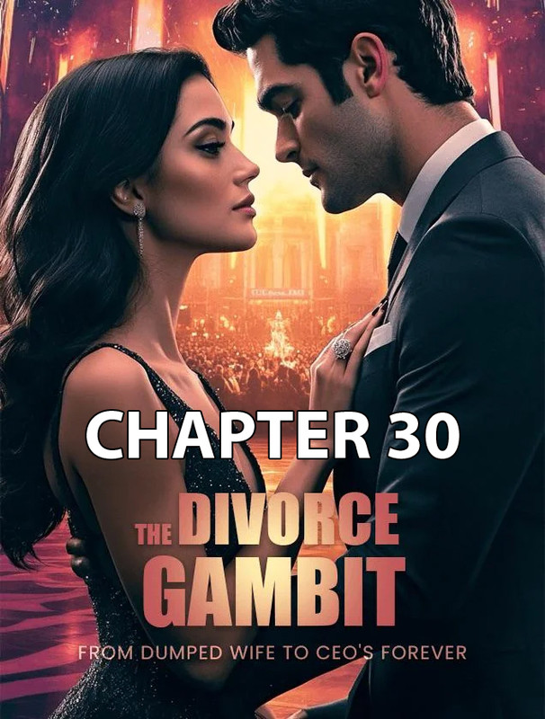 THE DIVORCE GAMBIT From Dumped Wife to CEO s Forever Data Set 30