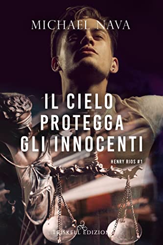 Michael Nava – Il cielo protegga gli innocenti (2021)