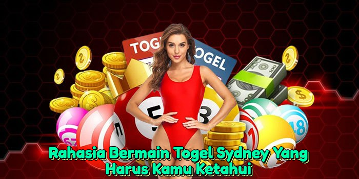 rahasia-bermain-togel-sydney-yang-harus-kamu-ketahui
