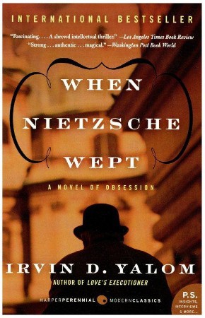 When Nietzsche Wept - Irvin D. Yalom