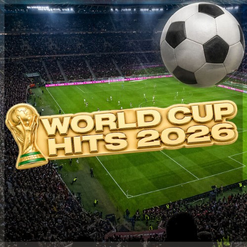 VA - World Cup Hits (2026) (2026)