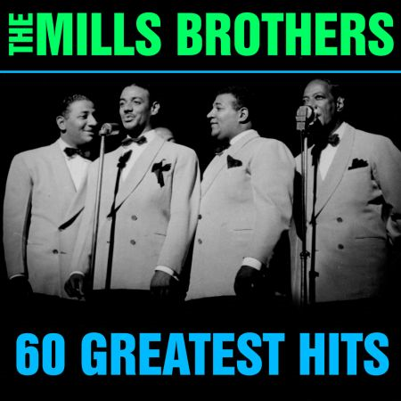 The Mills Brothers   60 Greatest Hits (2020) MP3