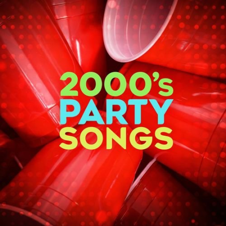 VA - 2000's Party Songs (2020)