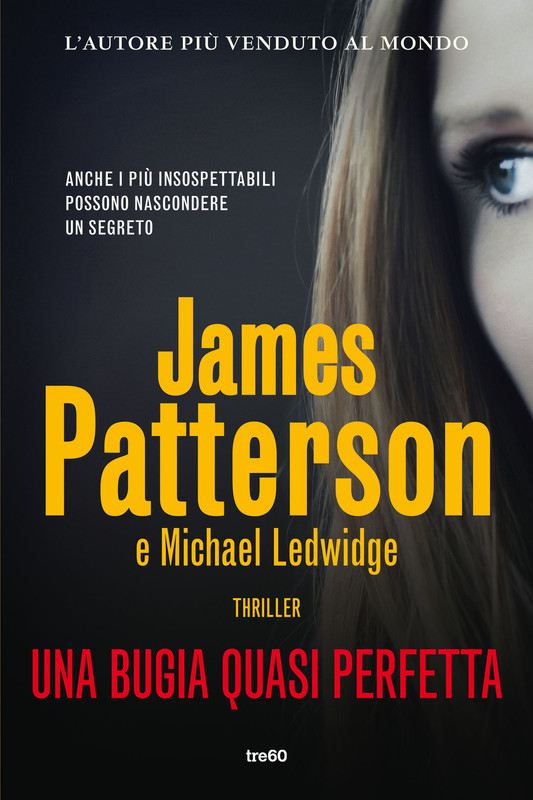 James Patterson, Michael Ledwidge – Una bugia quasi perfetta (2021)