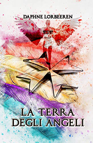Daphne Lorbeeren - La Terra degli Angeli - Angeli Paolini saga 3 (2020)