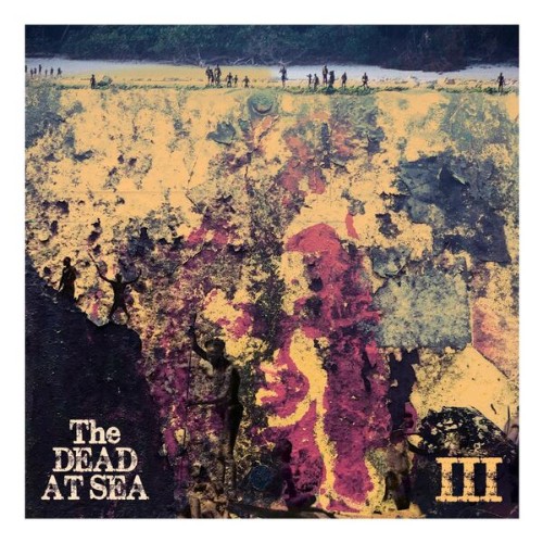 The Dead At Sea - III (2026)