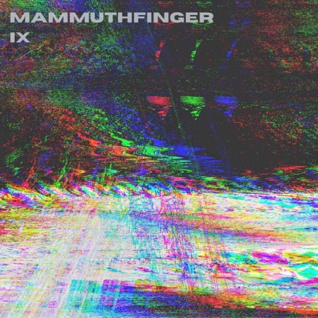 Mammuthfinger - IX (2025)