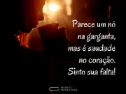 parece-um-no-na-garganta-mas-e-saudade-no-coracao-sinto-sua-falta-3gb2-L-w