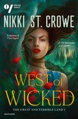 Nikki St. Crowe – The great and terrible land Vol. 1. West of Wicked (2026)
