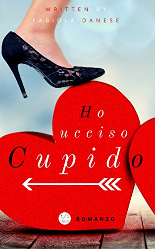 Fabiola Danese - Ho ucciso Cupido (2017)