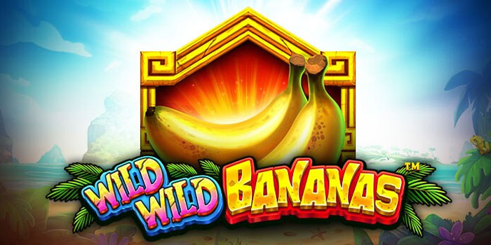 Cara Dapatkan Maxwin Dari Slot Wild Wild Bananas