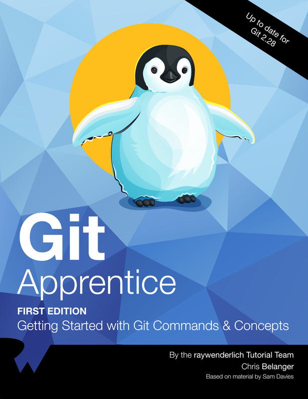 Git Apprentice Getting Started with Git Commands & Concepts Git Apprentice Getting Started with Git Commands & Concepts