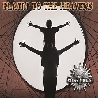 Kings Of The Sun - Playin' To The Heavens (2017).mp3 - 320 Kbps
