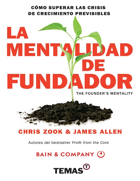 La mentalidad de fundador - Chris Zook y James Allen (Multiformato) [VS]