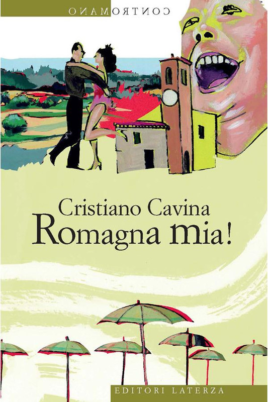 Cristiano Cavina – Romagna mia! (2012)
