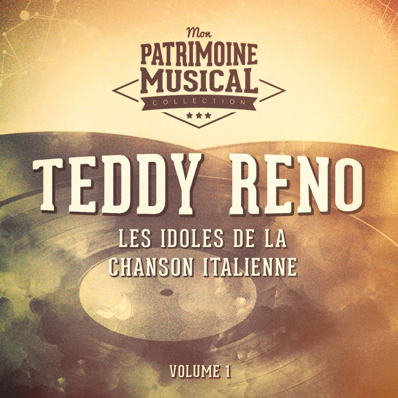 Teddy Reno - Les idoles de la chanson italienne   Teddy Reno, Vol. 1 (Album, Mon patrimoine musical, 2017) mp3 320 Kbps
