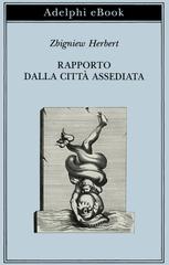 Zbigniew Herbert – Rapporto dalla Città assediata (2026)