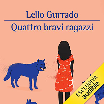 Lello Gurrado - Quattro bravi ragazzi (2022) (mp3 - 128 kbps)