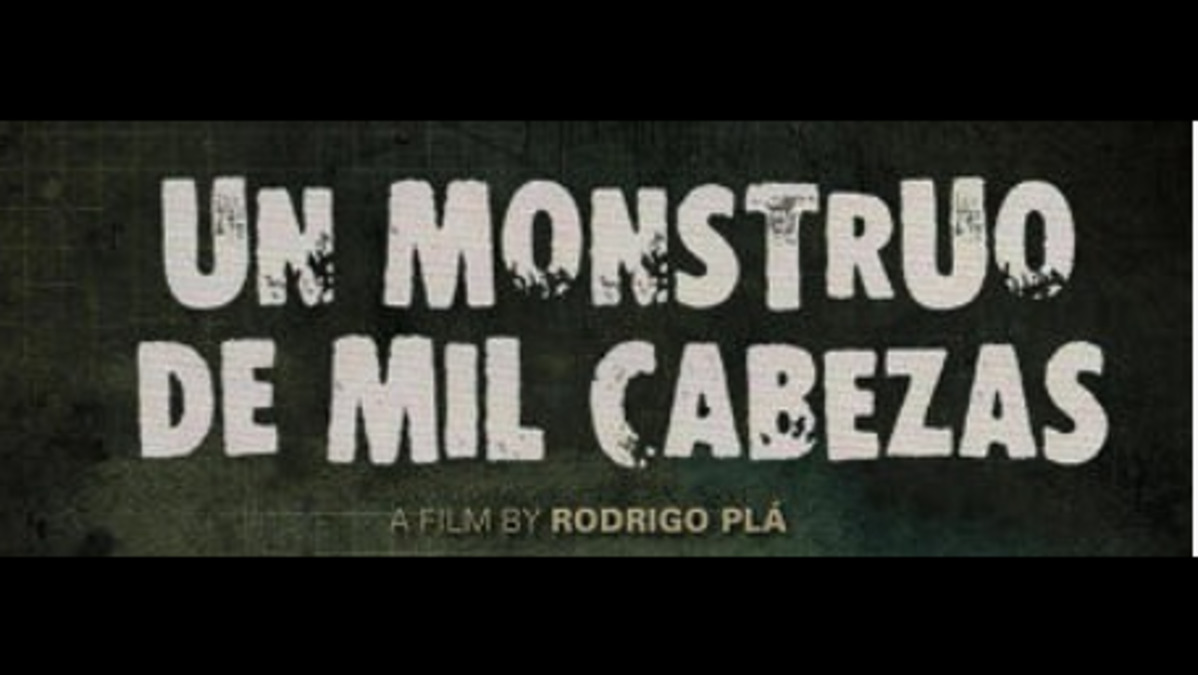 Un Monstruo de Mil Cabezas-Rodrigo Plá