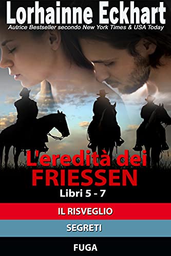 Lorhainne Eckhart - L'eredità dei Friessen libri 5 - 7 (2021)