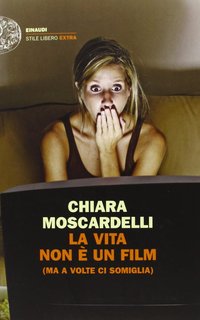 Chiara Moscardelli - La vita non è un film (ma a volte ci somiglia) (2024)