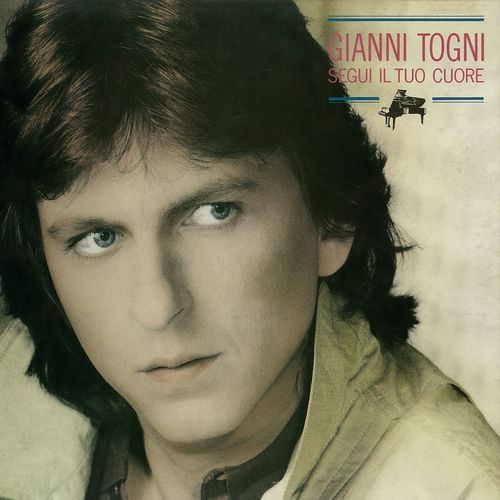 Gianni Togni - Segui il tuo cuore (Remastered Version) [Album] (2014) .mp3 -320 Kbps