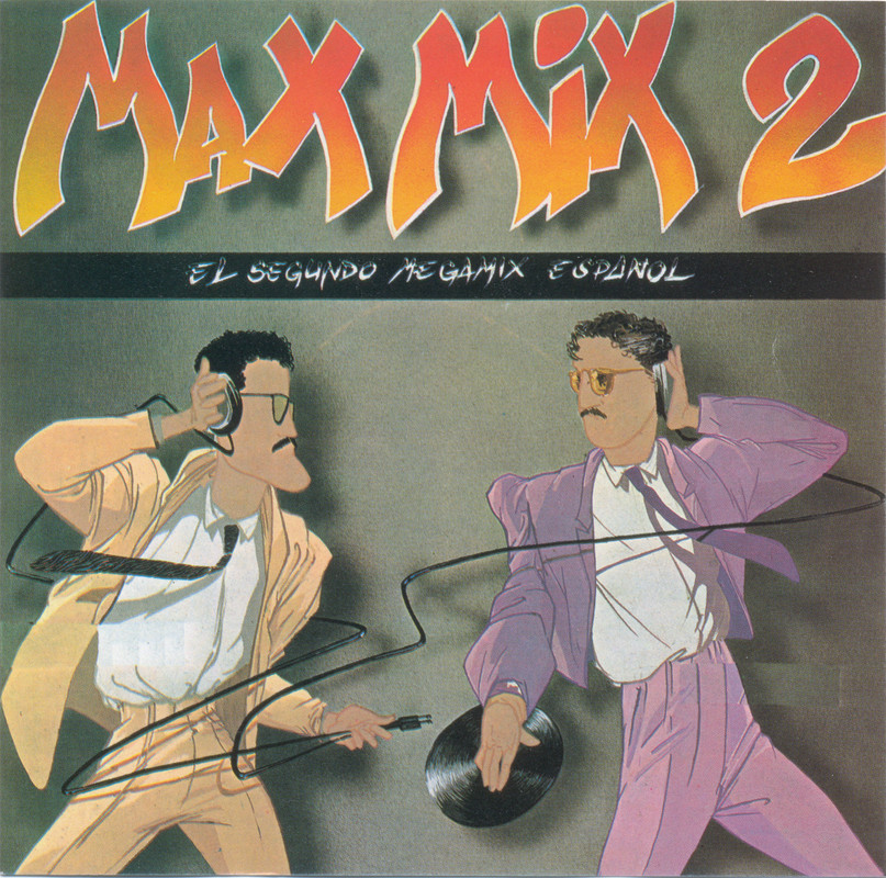 06/04/2023 - Mike Platinas & Javier Ussia – Max Mix 2 (El Segundo Megamix Español)(CD, Compilation, Mixed, Reissue)(Max Music – CD 135)  1987 Front