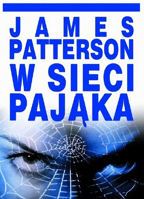 W Sieci Pająka. Alex Cross (Tom 1) - James Patterson