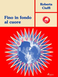Roberta Ciuffi - Fino in fondo al cuore (2024)