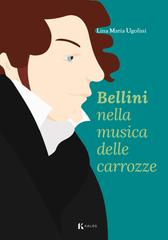Lina Maria Ugolini – Bellini nella musica delle carrozze (2026)