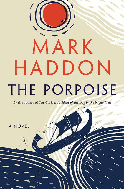 Book Review: The Porpoise by Mark Haddon