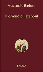 Alessandro Barbero – Il divano di Istanbul (2011)