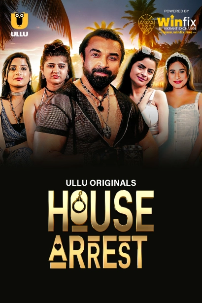 House Arrest (2025) S01E19 Ullu Hindi Originals Web Series HDRip X264 AAC 1080p | 720p Download