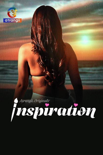 [18+] Inspiration (2025) S01 Hindi Atrangii WEB-DL 1080p – 720p – 480p Download & Watch