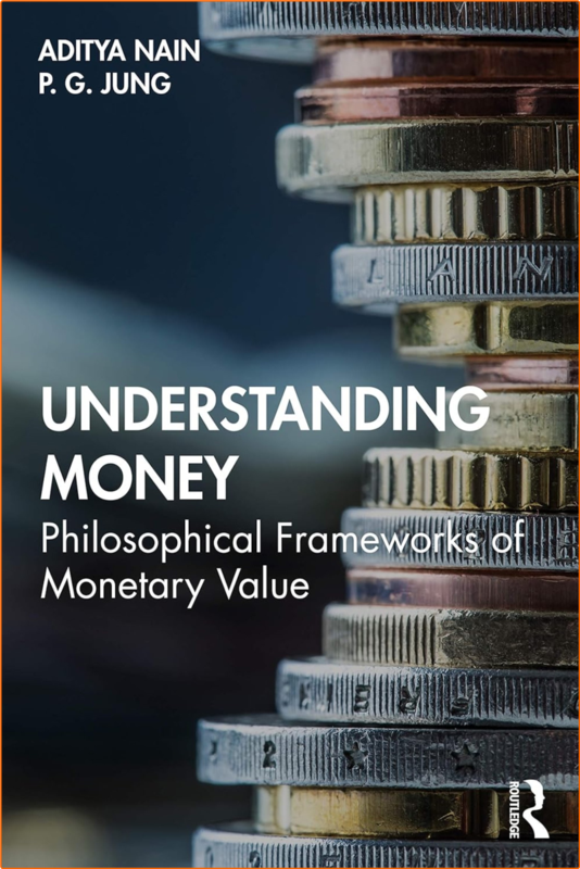 Understanding Money Philosophical Frameworks Of Monetary Value