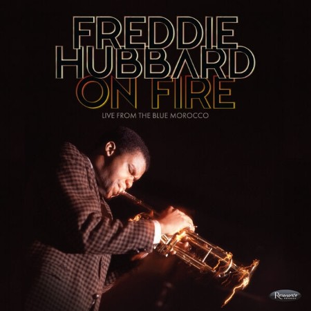 Freddie Hubbard - On Fire: Live from the Blue Morocco (2025)