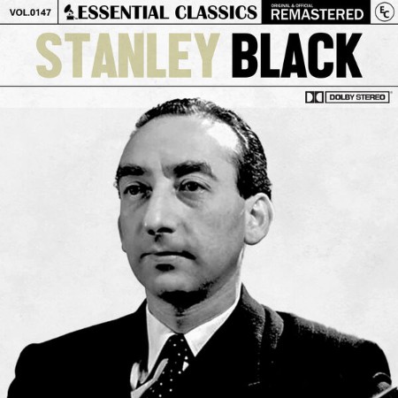 Stanley Black - Essential Classics, Vol. 147: Stanley Black (2024)