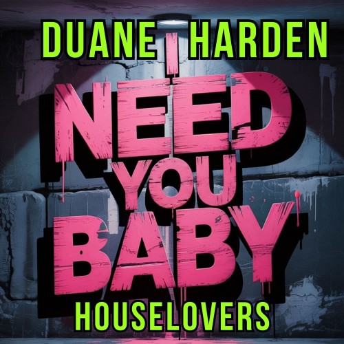 00-duane-harden-and-houselovers-i-need-y