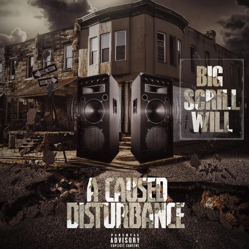 Big Scrill Will - A Caused Disturbance (2026)