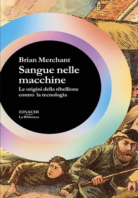 Brian Merchant - Sangue nelle macchine (2025)