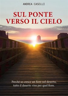 Andrea Caselli - Sul ponte verso il cielo (2020)