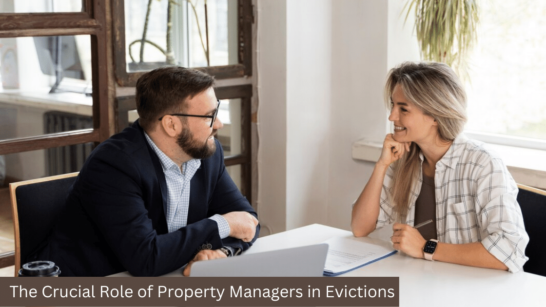 The Crucial Role of Property Managers in Evictions