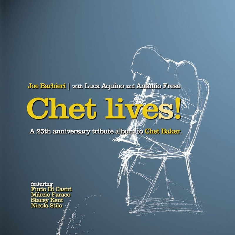 Joe Barbieri - Chet Lives! (A 25th Anniversary Tribute Album to Chet Baker) (2013) .mp3 -320 Kbps