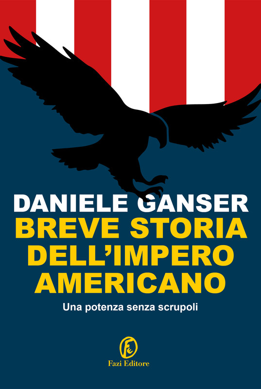 Daniele Ganser – Breve storia dell’impero americano (2021)