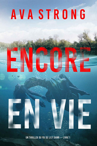 639f188d6922d554697742-encore-en-vie-lily-dawn-tome-1-ava-strong-2022.jpg?042148