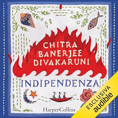 Chitra Banerjee Divakaruni - Indipendenza (2024) (mp3 - 128 kbps)