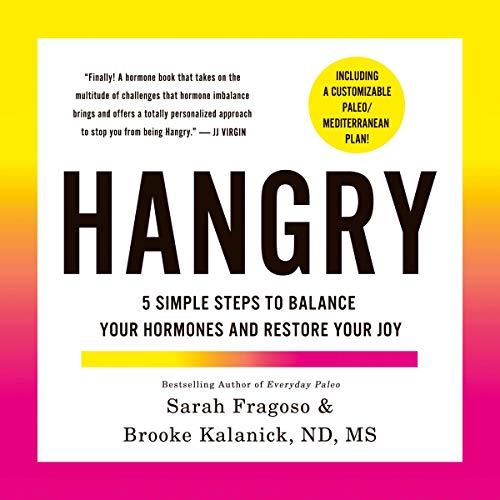 Hangry: 5 Simple Steps to Balance Your Hormones and Restore Your Joy (Audiobook)