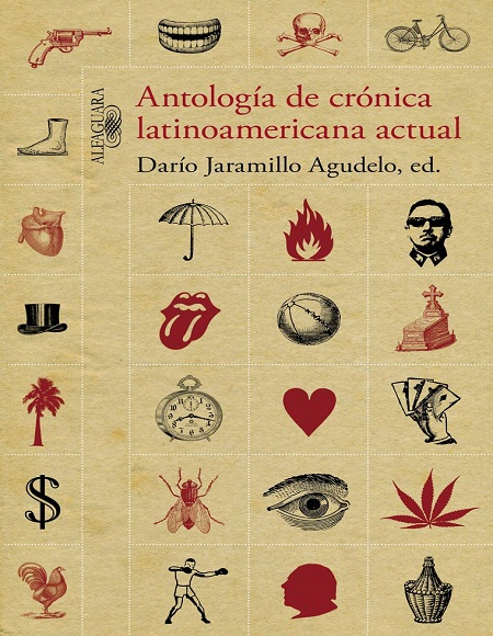 Antología de crónica latinoamericana actual - Darío Jaramillo Agudelo (Multiformato) [VS]