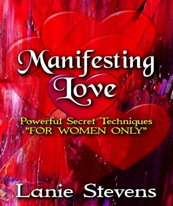 MANIFESTING LOVE: Using the Power of "LOA", "EFT" & a "Love Spell"