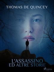 Thomas de Quincey – L’assassino ed altre storie (2021)